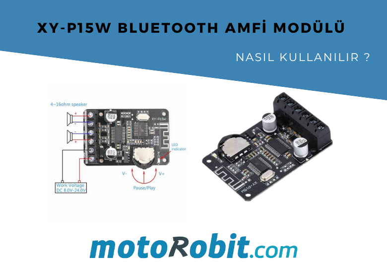 XY-P15W Bluetooth Amfi Modülü Kullanımı