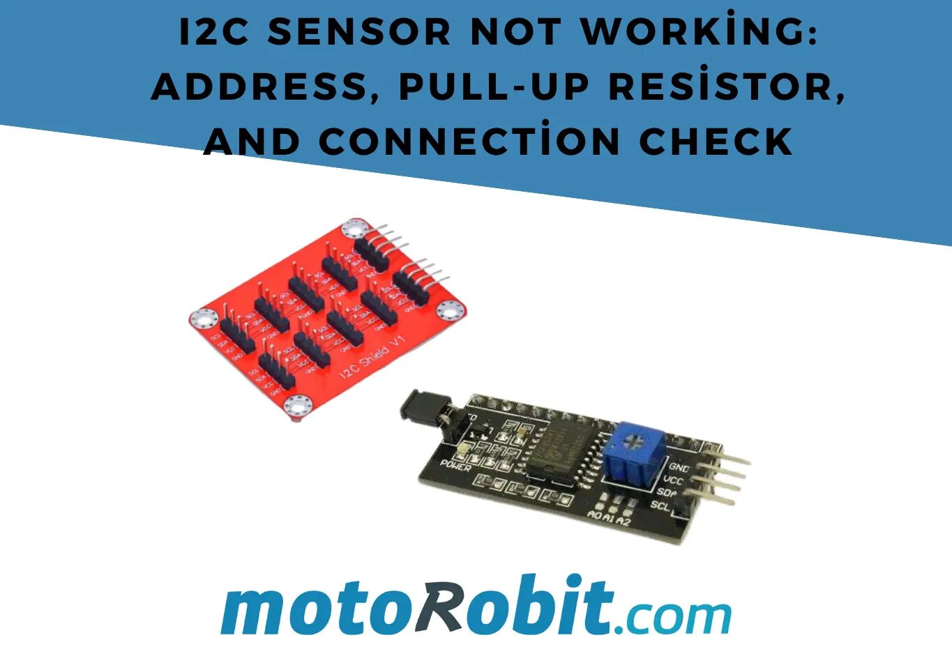 I2C Sensor Not Working: Address, Pull-up Resistor, and Connection Check