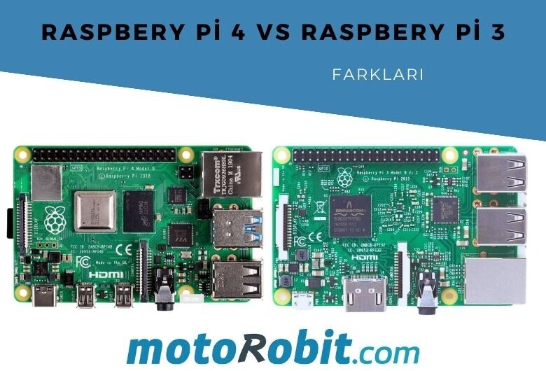 Raspberry Pi 4 vs Pi 3 - Farklar nelerdir?