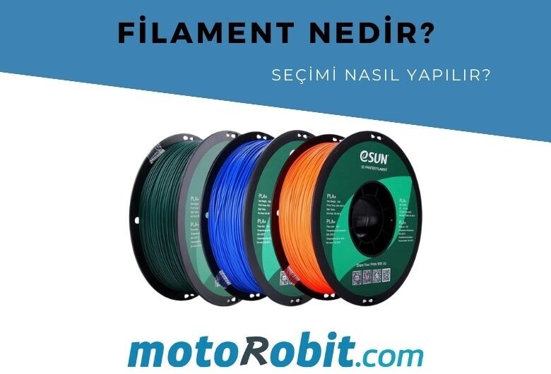 Filament Nedir? Filament Seçimi Nasıl Yapılır | Çeşitleri Nelerdir