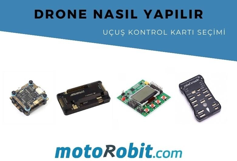 Drone Nasıl Yapılır - Uçuş Kontrol Kartı Seçimi