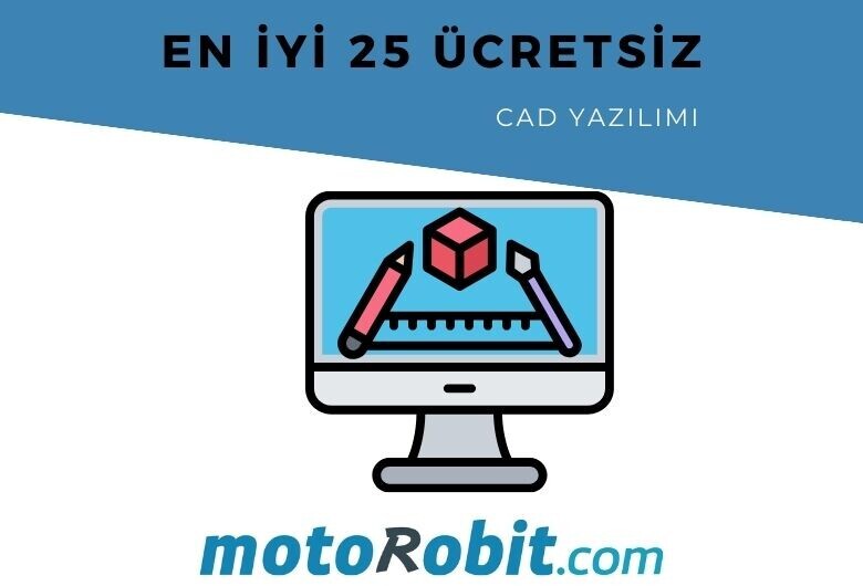 25 En İyi Ücretsiz CAD Yazılımı
