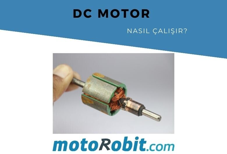 DC Motor nasıl çalışır?
