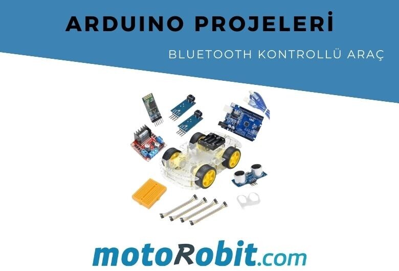 Arduino ile Bluetooth Kontrollü Araç Yapımı