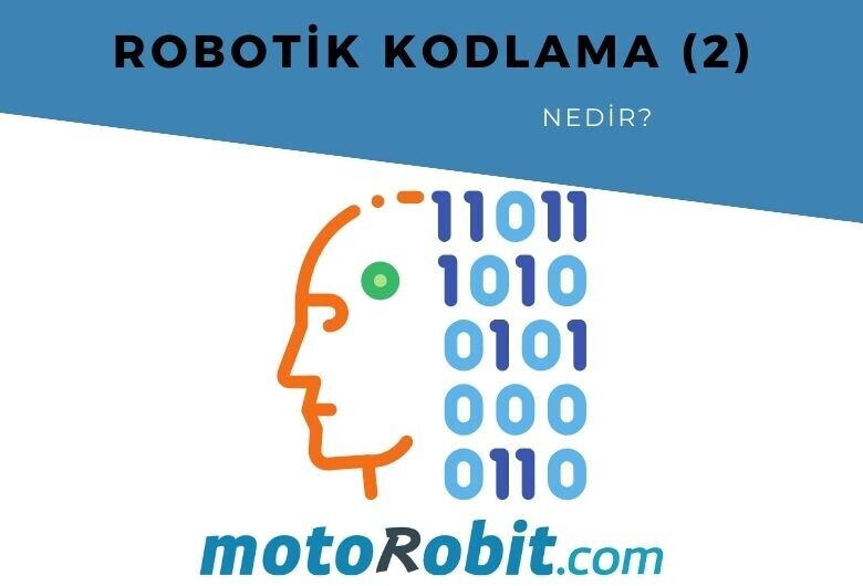 Robotik Kodlama Nedir?